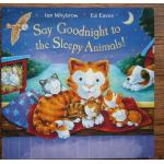 (4แถม4) Say Goodnight To The Sleepy Animals! by Ian Whybrow ราคา 95