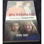 You'll Never Walk Alone: A Woman's Quest for Her Brother's Release from the Bangkok Hilton ราคา 80