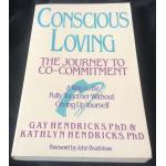 Conscious Loving: The Journey to Co-Committment by Gay Hendricks ราคา 100