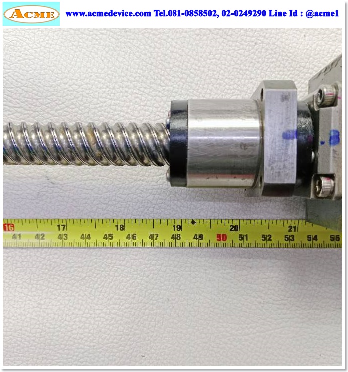 Ball Screw ??? รุ่น ???, ขนาดเพลา 16 x 605 mm., Stroke 475 mm., Pit 20 mm.