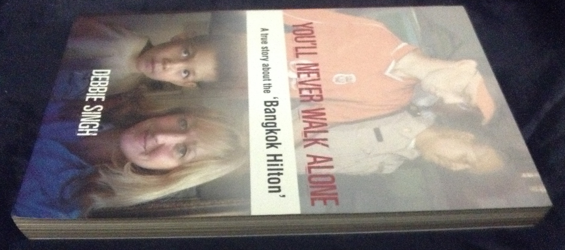 You'll Never Walk Alone: A Woman's Quest for Her Brother's Release from the Bangkok Hilton ราคา 80