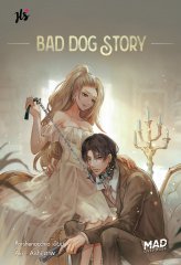 นิยายเรื่อง BAD DOG STORY ชุด MAD OVERDOES : Porshenocchio : แจ่มใส