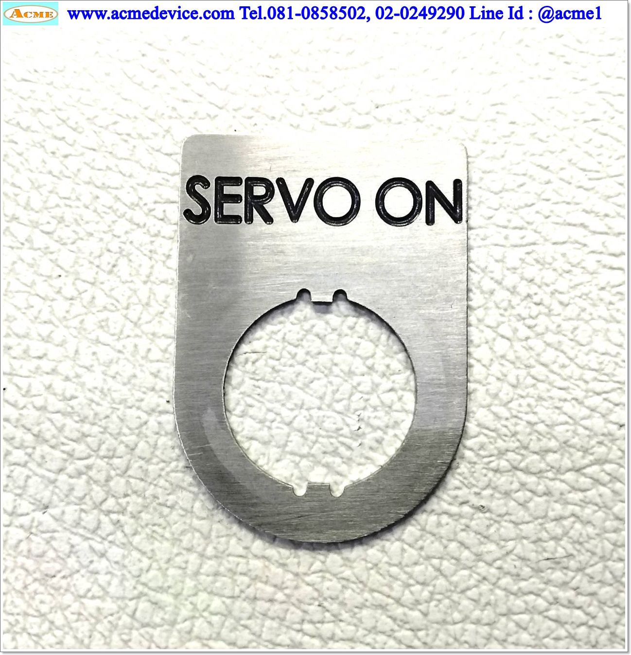 Name plate ตู้คอนโทรล SERVO ON, Dai 22 mm. ขนาด 34 x 47 x 1.0 mm