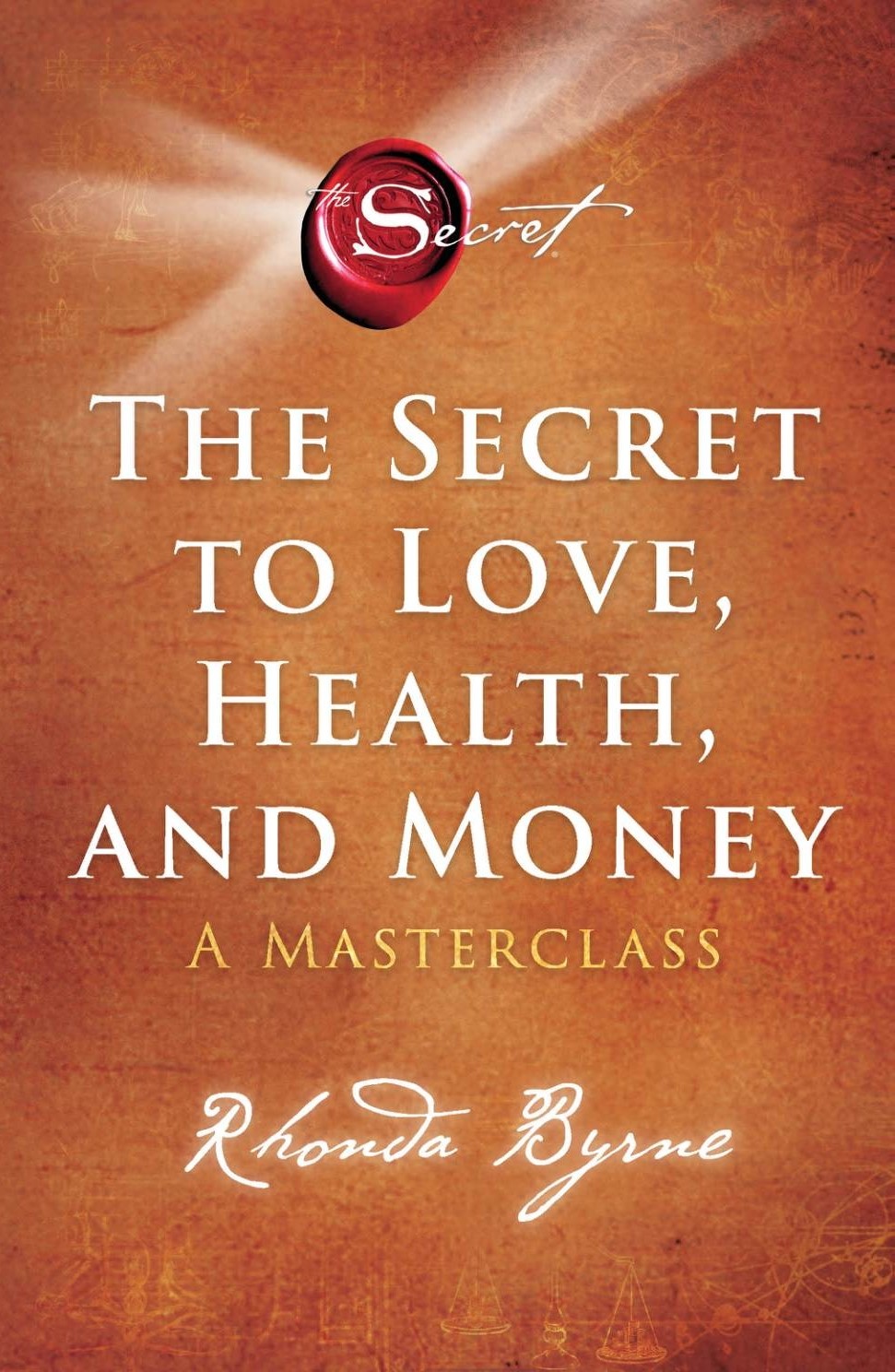 หนังสือเรื่อง The Secret to Loveฯ ความลับสู่ความรักฯ : รอนดา เบิร์น (Rhonda Byrne) : สำนักพิมพ์ อมรินทร์ How to
