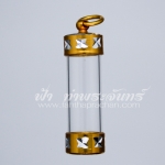 หลอดตะกรุด ใส ชุบทองตัดเงา