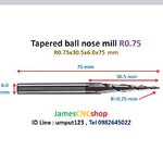 R0.75x30.5xD6x75 mm Tapered ball nose end mill TiAlN Carbide coat